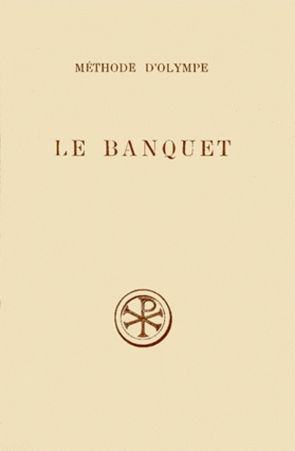 Herbert Musurillo et Victor-Henri Debidour - Le Banquet. Edition Bilingue Francais-Grec.