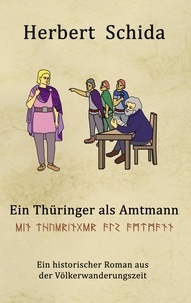 Herbert Schida - Ein Thüringer als Amtmann.