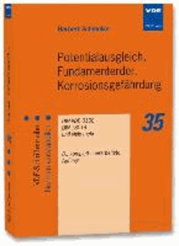 Herbert Schmolke - Potentialausgleich, Fundamenterder, Korrosionsgefährdung - DIN VDE 0100, DIN 18014 und viele mehr.