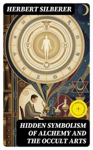 Hidden Symbolism of Alchemy and the Occult Arts