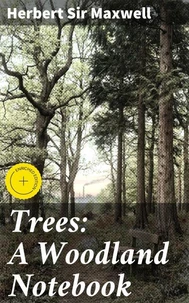 Trees: A Woodland Notebook
