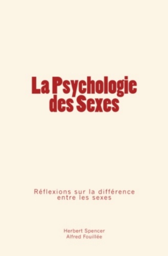 La Psychologie des Sexes. Réflexions sur la différence entre les sexes