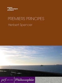 Herbert Spencer - Premiers principes.