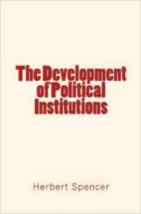 The Development of Political Institutions