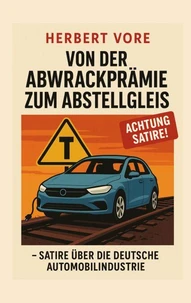 Von der Abwrackprämie zum Abstellgleis