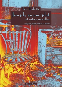 Joseph, un ami plat et autres nouvelles