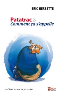 Patatrac & comment ça s'appelle