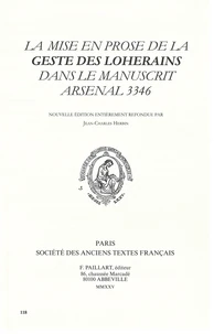 La mise en prose de la "Geste des Loherains" dans le manuscrit Arsenal 3346