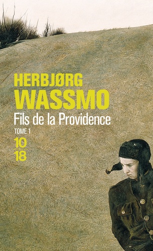 Herbjorg Wassmo - Fils De La Providence. Tome 1.