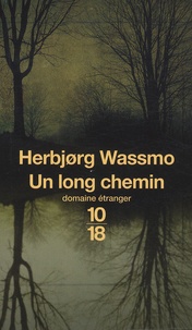Herbjorg Wassmo - Un long chemin.