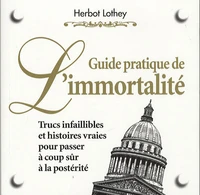 Guide pratique de l'immortalité