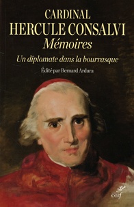 Hercule Consalvi - Mémoires - Un diplomate dans la bourrasque.