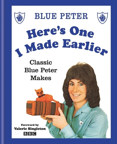 Here's One I Made Earlier. Classic Blue Peter Makes