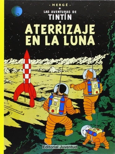  Hergé - Las aventuras de Tintin  : Aterrizaje en la luna.