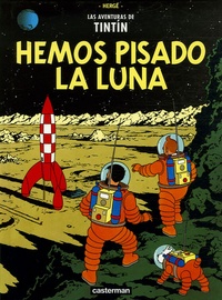  Hergé - Las aventuras de Tintin  : Hemos pisado la luna.