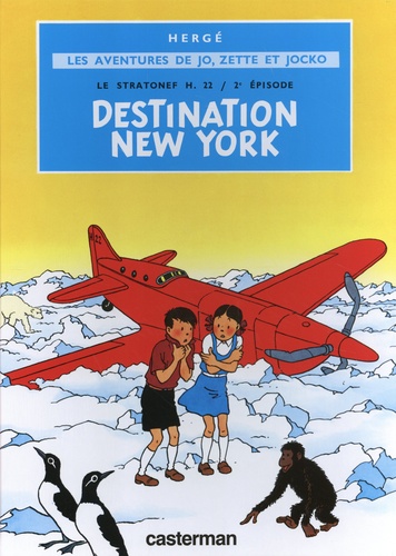 Hergé - Les aventures de Jo, Zette et Jocko Tome 2 : Le stratonef H.22 - Destination New York.