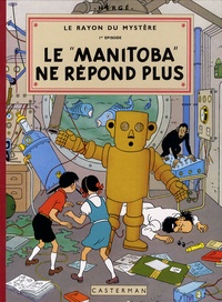  Hergé - Les aventures de Jo, Zette et Jocko Tome 3 : Le rayon du mystère - Tome 1, Le "Manitoba" ne répond plus, édition fac-similé.