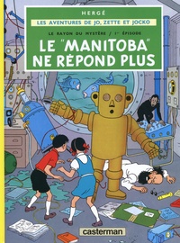  Hergé - Les aventures de Jo, Zette et Jocko Tome 3 : Le rayon du mystère - Tome 1, Le "Manitoba" ne répond plus.