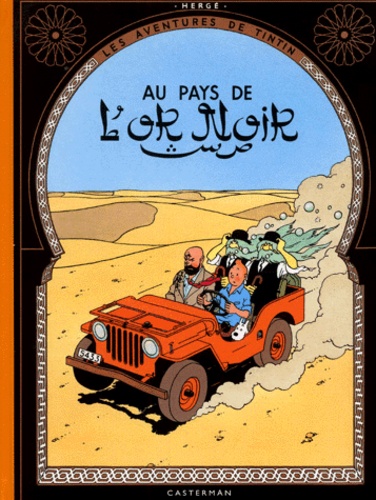  Hergé - Les Aventures de Tintin  : Au Pays de l'Or noir - Edition fac-similé en couleurs.