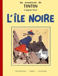  Hergé - Les Aventures de Tintin  : L'Ile Noire - Edition fac-similé en noir et blanc.