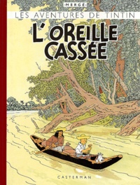  Hergé - Les Aventures de Tintin  : L'Oreille cassée - Edition fac-similé en couleurs.
