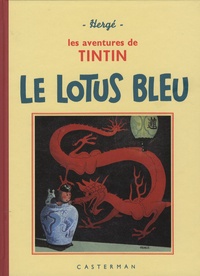  Hergé - Les Aventures de Tintin  : Le lotus bleu.