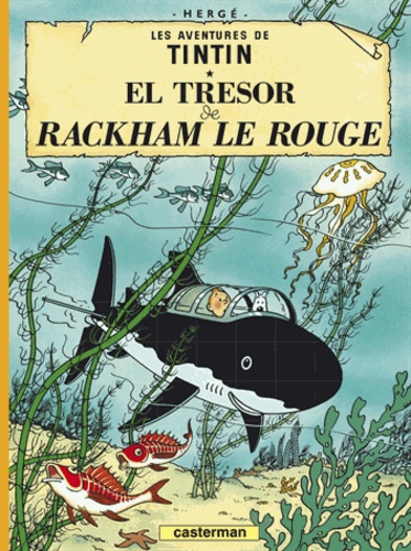  Hergé - Les Aventures de Tintin  : Le trésor de Rackham le Rouge - En borain de Frameries.