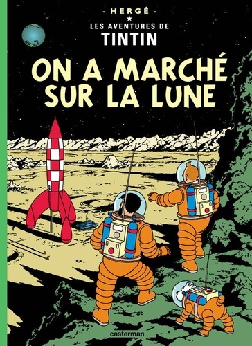  Hergé - Les Aventures de Tintin Tome 17 : On a marché sur la Lune.