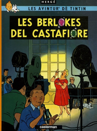  Hergé - Les avintur' dé Tintin  : Les berlokes del Castafiore - Edition en wallon.