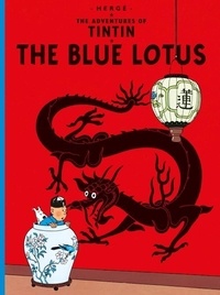  Hergé - The Adventures of Tintin  : The blue Lotus.