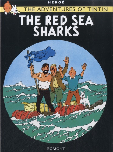  Hergé - The Adventures of Tintin  : The Red Sea Sharks.