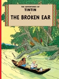  Hergé - The Adventures of Tintin  : Tintin and the Broken Ear.