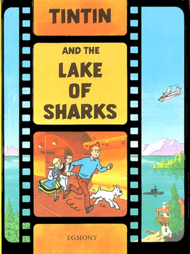  Hergé - The Adventures of Tintin  : Tintin and the Lake of Sharks.