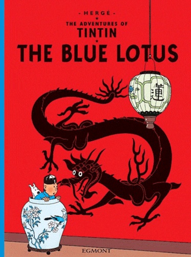  Hergé - The Adventures of Tintin Tome 5 : The Blue Lotus.