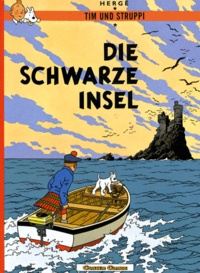  Hergé - Tim und Struppi  : Die schwarze Insel.