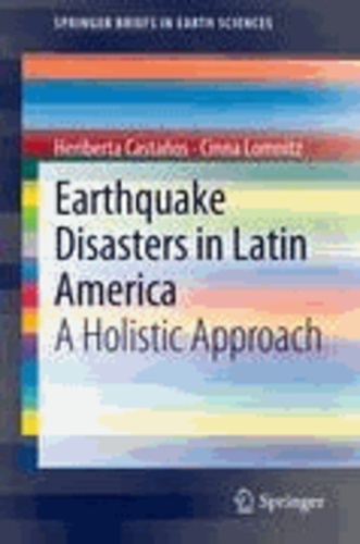 Heriberta Castanos et Cinna Lomnitz - Earthquake Disasters in Latin America - A Holistic Approach.