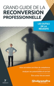 Le grand guide de la reconversion professionnelle