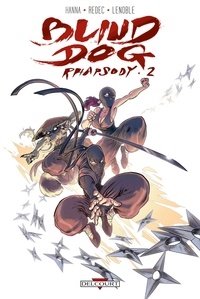 Herik Hanna et  Redec - Blind Dog Rhapsody Tome 2 : .