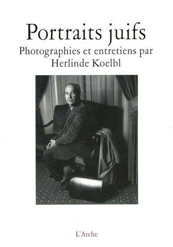 Herlinde Koelbl - Portraits juifs.