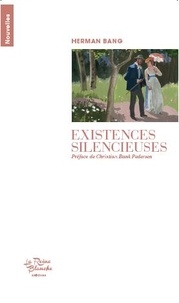 Herman Bang - Existences silencieuses.