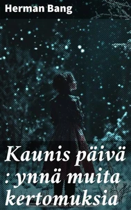 Kaunis päivä : ynnä muita kertomuksia