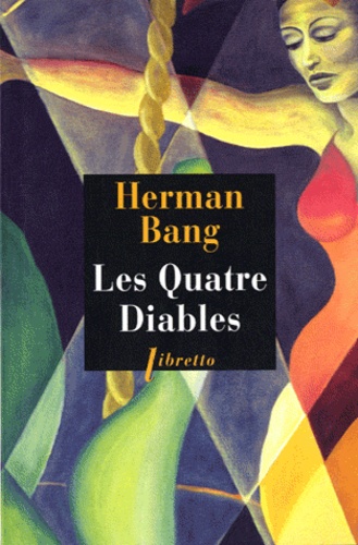 Herman Bang - Les quatre diables.