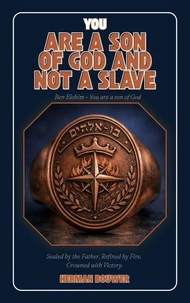 You Are A Son Of God And Not A Slave