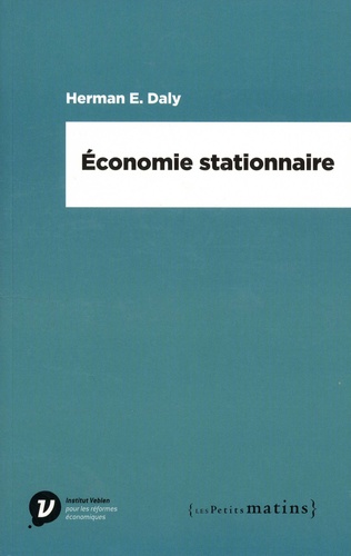 Herman Edward Daly - Economie stationnaire.