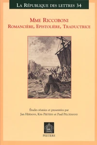 Mme Riccoboni, romancière, épistolière, traductrice