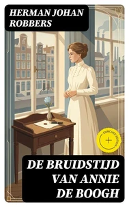 De bruidstijd van Annie de Boogh