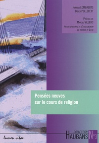 Herman Lombaerts et Didier Pollefeyt - Pensées neuves sur le cours de la religion.