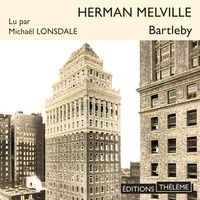 Herman Melville et Michael Lonsdale - Bartleby.