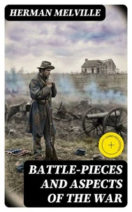 Battle-Pieces and Aspects of the War