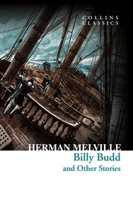 Herman Melville - Billy Budd and Other Stories.